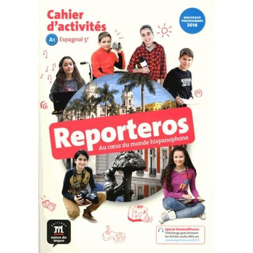 Espagnol 5e A1 Reporteros - Cahier D'activités