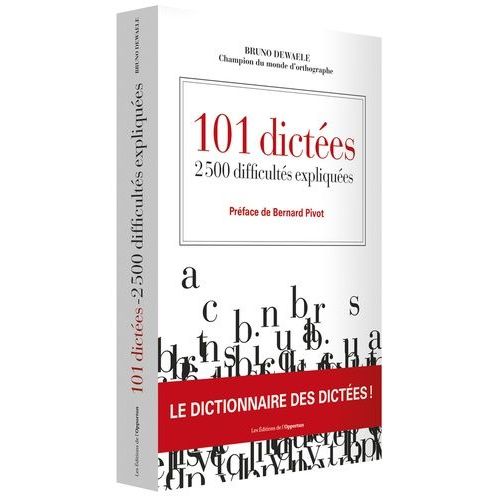 101 Dictées - 2500 Difficultés Expliquées