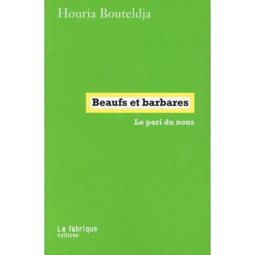 Beaufs Et Barbares - Le Pari Du Nous