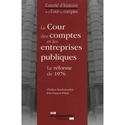 La Cour Des Comptes Et Les Entreprises Publiques - La Réforme De 1976