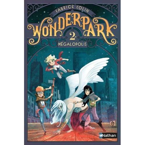 Wonderpark Tome 2 - Mégapolis