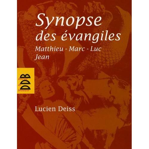 Synopse Des Évangiles - Matthieu, Marc, Luc, Jean