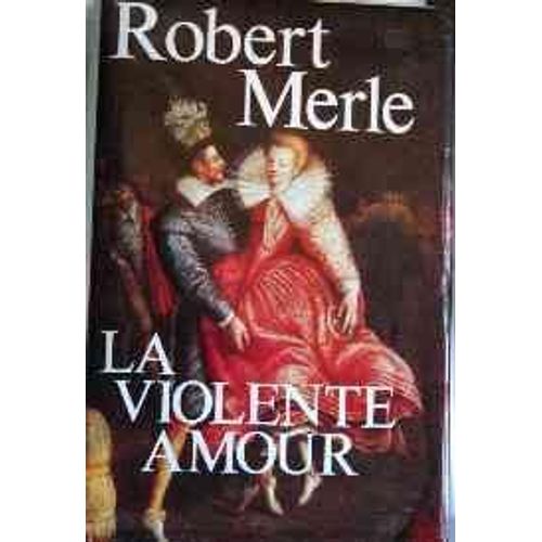 Fortune De France - Tome 5 - La Violente Amour