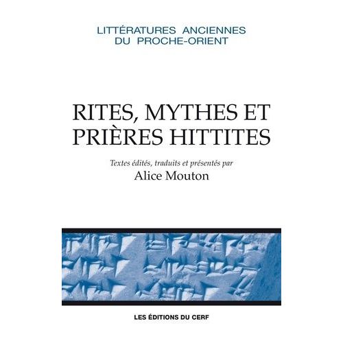 Rituels, Mythes Et Prières Hittites
