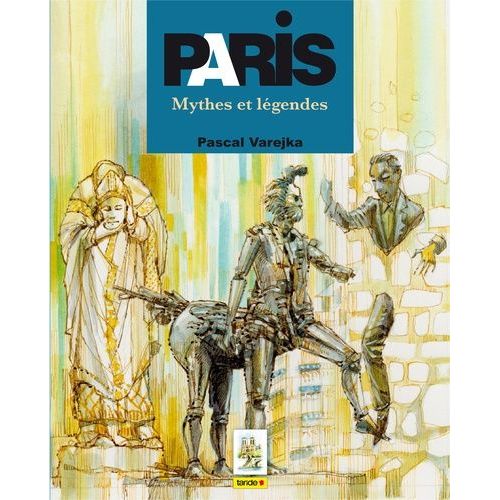 Paris Mythes Et Légendes