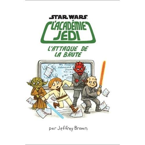 Star Wars L'académie Jedi Tome 3 - L'attaque De La Brute