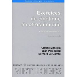 Exercices De Cinétique Électrochimique - Tome 1, Régime Stationnaire, Exercices Corrigés