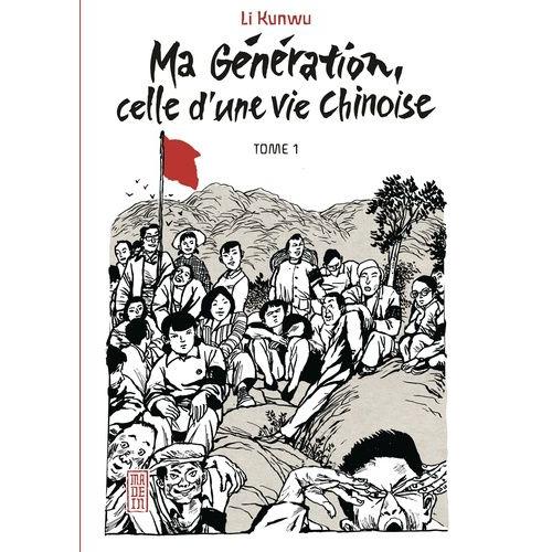 Ma Génération - Celle D'un Vie Chinoise - Tome 1