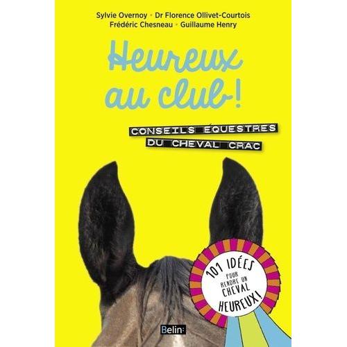 Heureux Au Club ! - Conseils Équestres Du Cheval Crac