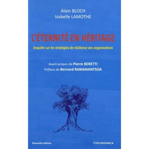 L'éternité En Héritage - Enquête Sur Les Stratégies De Résilience Des Organisations