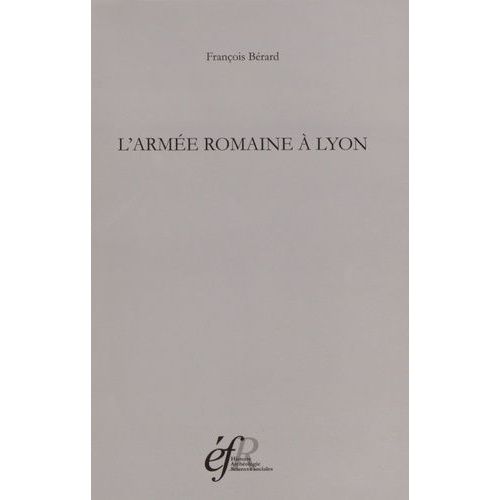 L'armée Romaine À Lyon