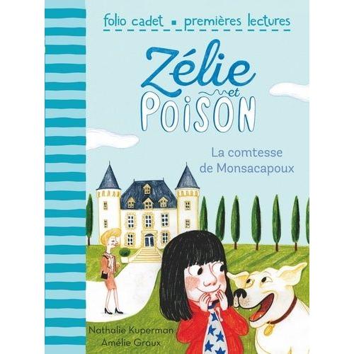 Zélie Et Poison Tome 2 - La Comtesse De Monsacapoux