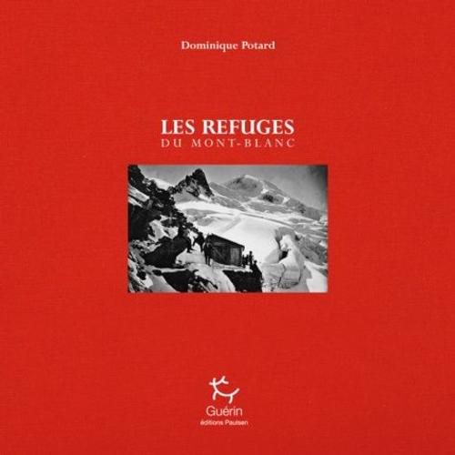 Les Refuges Du Mont-Blanc - Versant Français