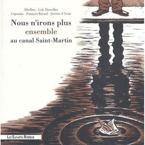Nous N'irons Plus Ensemble Au Canal Saint-Martin