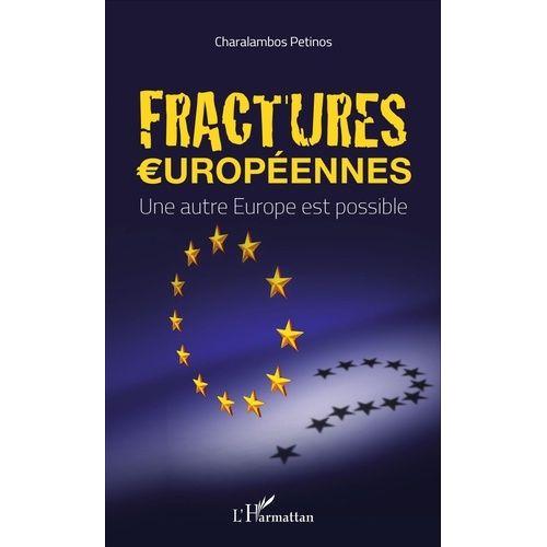 Fractures Européennes - Une Autre Europe Est Possible