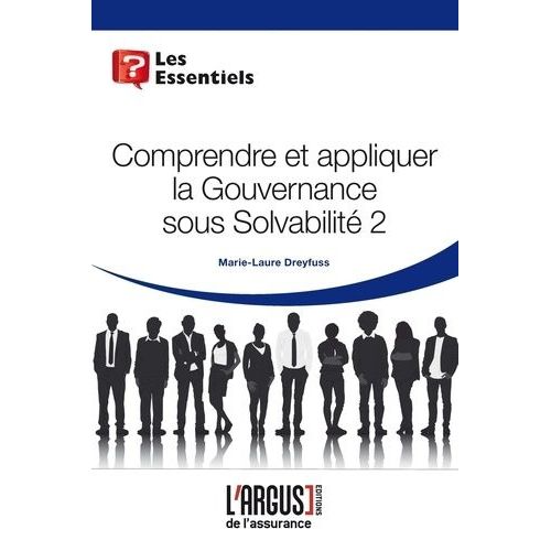 Comprendre Et Appliquer La Gouvernance Sous Solvabilité 2