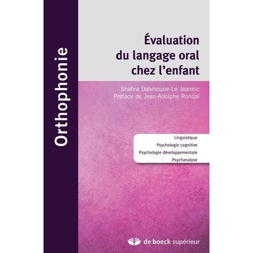 Evaluation Du Langage Oral Chez L'enfant - Linguistique, Psychologie Cognitive, Psychologie Développementale, Psychanalyse