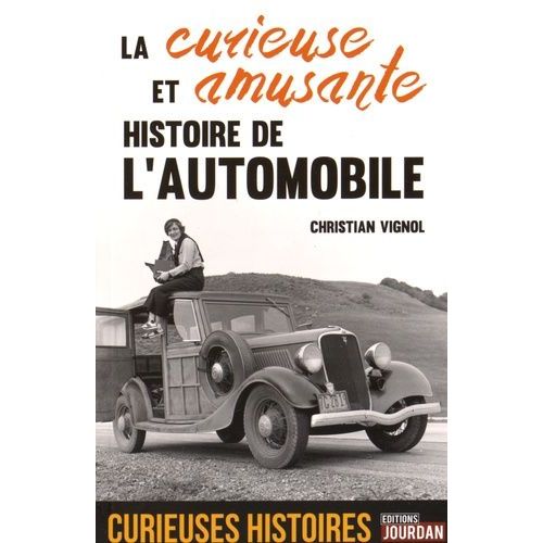 La Curieuse Et Amusante Histoire De L'automobile