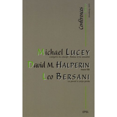 Conférences Litter - Catégorie Ou Concept : Balzac Et La Sexualité - Amour Folle - La Pureté À Corps Perdu