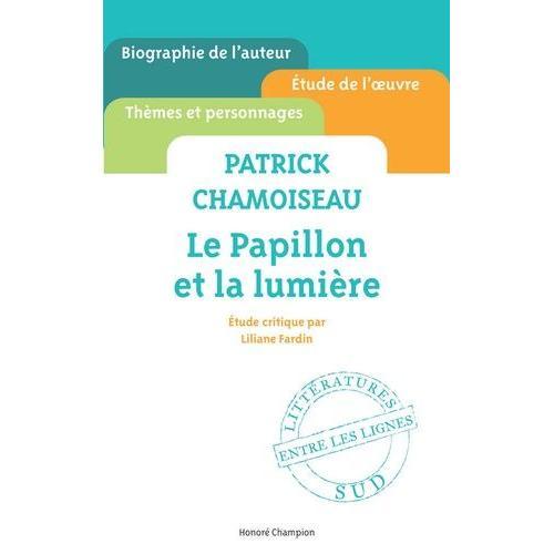 Patrick Chamoiseau, Le Papillon Et La Lumière