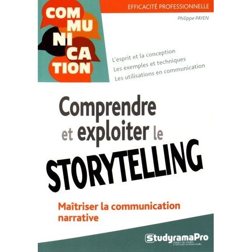 Comprendre Et Exploiter Le Storytelling