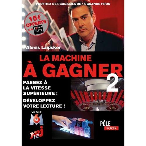 La Machine À Gagner - Tome 2