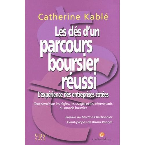 Les Clés D'un Parcours Boursier Réussi - L'expérience Des Entreprises Cotées