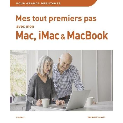 Mes Tout Premiers Pas Avec Mon Mac, Imac Ou Macbook