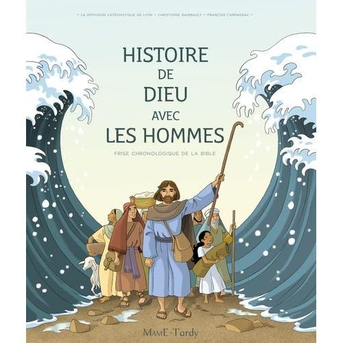 Histoire De Dieu Avec Les Hommes - Frise Chronologique De La Bible