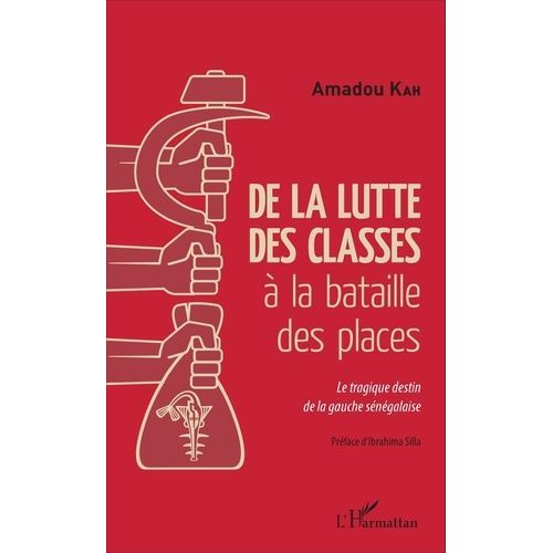 De La Lutte Des Classes À La Bataille Des Places - Le Tragique Destin De La Gauche Sénégalaise