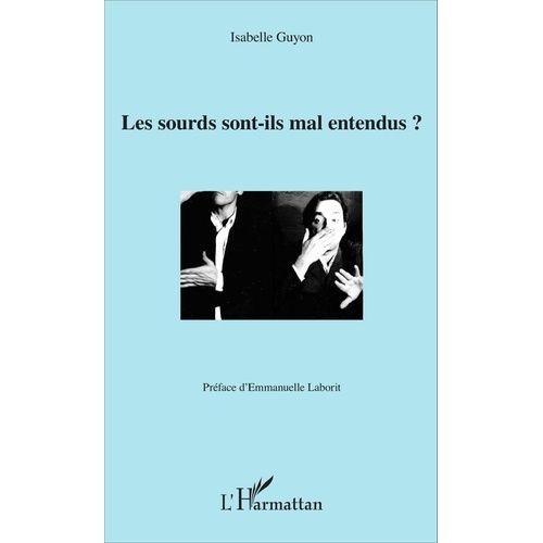 Les Sourds Sont-Ils Mal Entendus ?