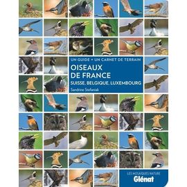 Oiseaux De France, Suisse, Belgique, Luxembourg - Un Guide + Un Carnet De Terrain