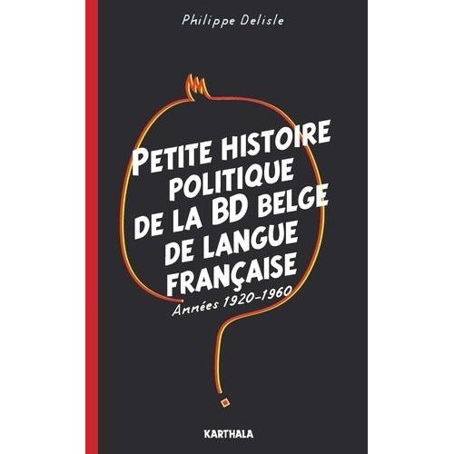 Petite Histoire Politique De La Bd Belge De Langue Française - Années 1920-1960