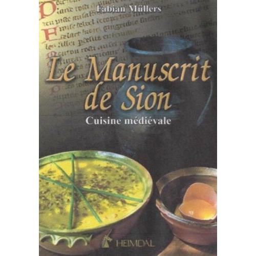 Le Manuscrit De Sion - Cuisine Médiévale