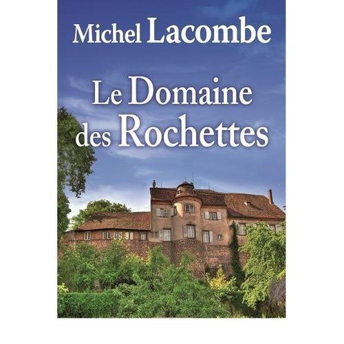 Le Domaine Des Rochettes