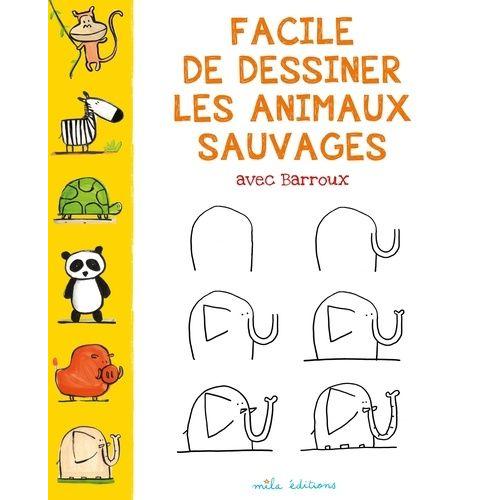 Facile De Dessiner Les Animaux Sauvages Avec Barroux