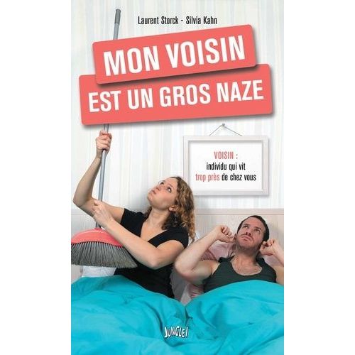 Mon Voisin Est Un Gros Naze