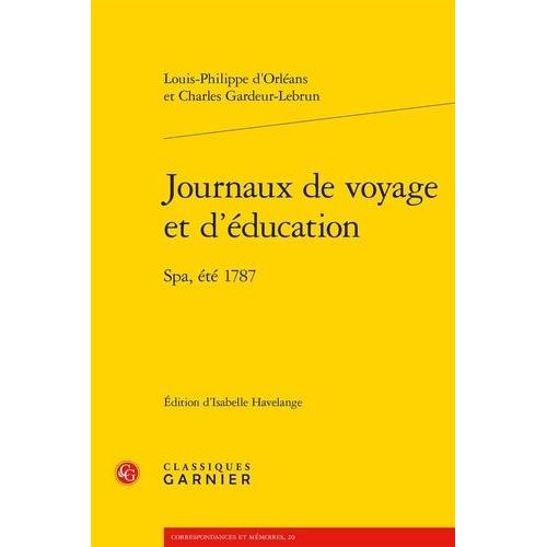 Journaux De Voyage Et D'éducation - Spa, Été 1787