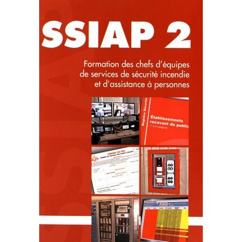 Ssiap 2 - Formation Ds Chefs D'équipes De Services De Sécurité Incendie Et D'assistance À Personnes