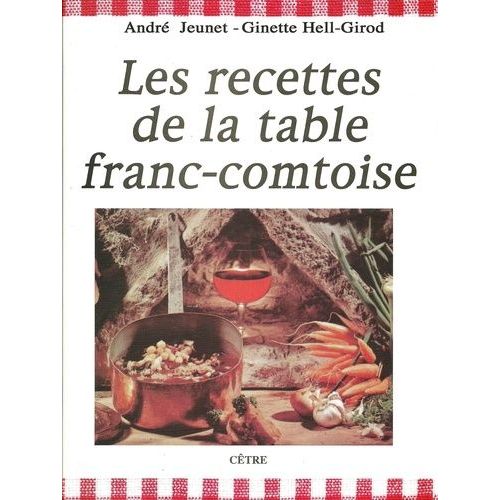 Les Recettes De La Table Franc-Comtoise
