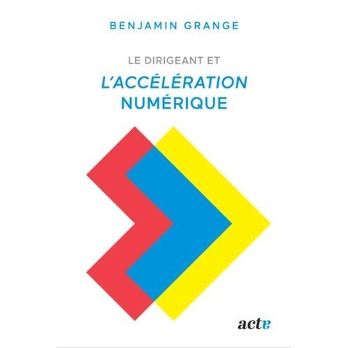 Le Dirigeant Et L'accélération Numérique