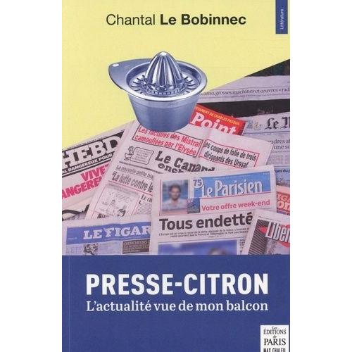 Presse-Citron - L'actualité Vue De Mon Balcon