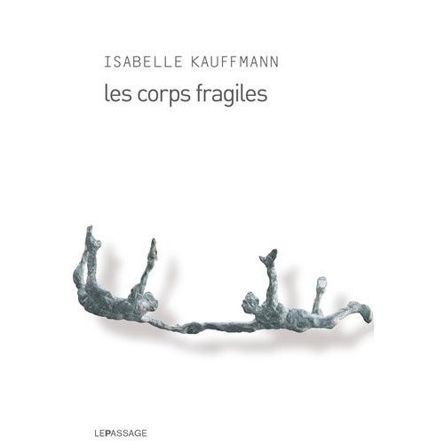 Les Corps Fragiles