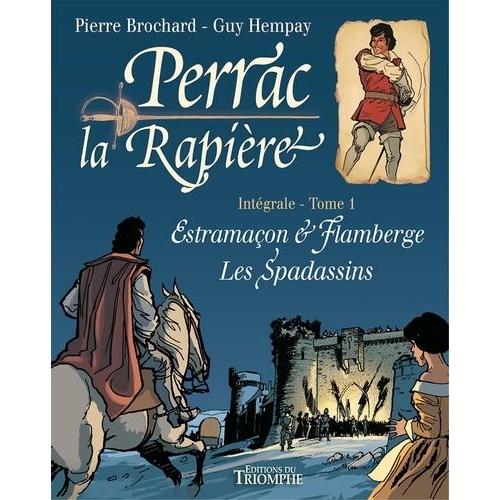 Perrac La Rapière Intégrale Tome 1 - Estramaçon & Flamberge - Les Spadassins