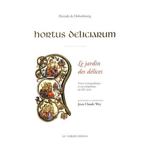 Hortus Deliciarum - Le Jardin Des Délices