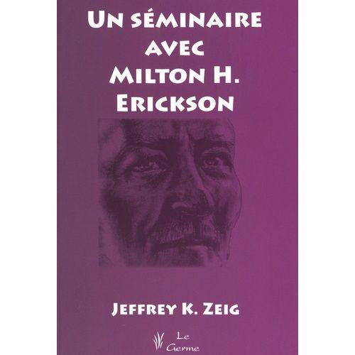 Un Séminaire Avec Milton Erickson