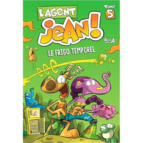 L'agent Jean ! Tome 5 - Le Frigo Temporel