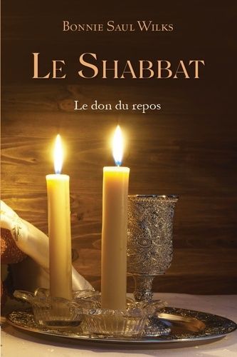 Le Shabbat - Le Don Du Repos