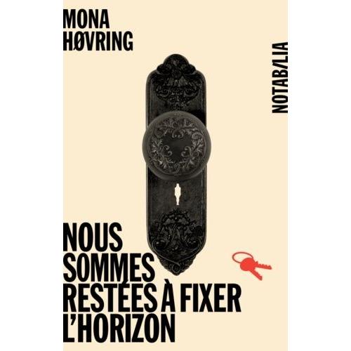 Nous Sommes Restées À Fixer L'horizon