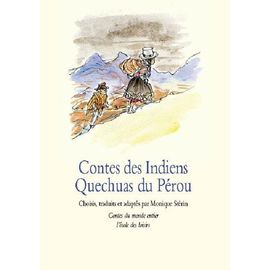 Contes Des Indiens Quechuas Du Pérou